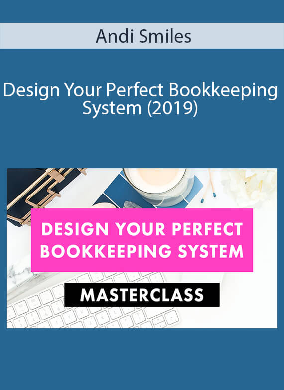 Andi Smiles - Design Your Perfect Bookkeeping System (2019)