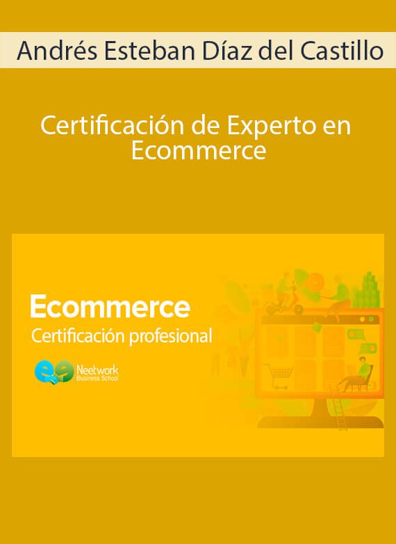 Andrés Esteban Díaz del Castillo - Certificación de Experto en Ecommerce