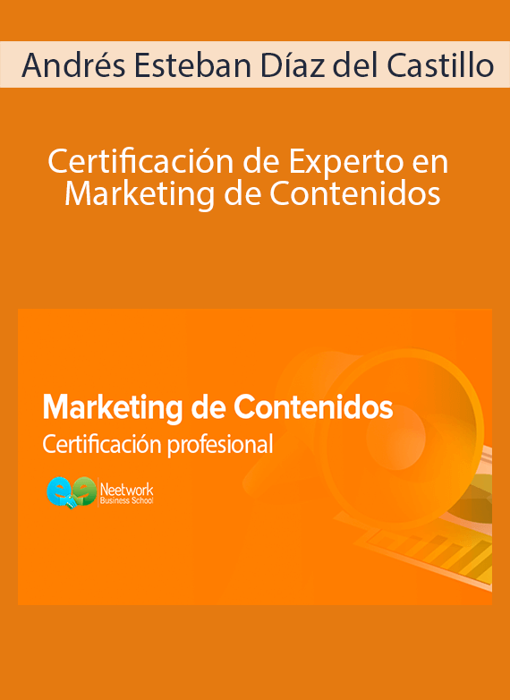 Andrés Esteban Díaz del Castillo - Certificación de Experto en Marketing de Contenidos