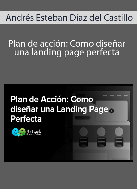 Andrés Esteban Díaz del Castillo - Plan de acción Como diseñar una landing page perfecta