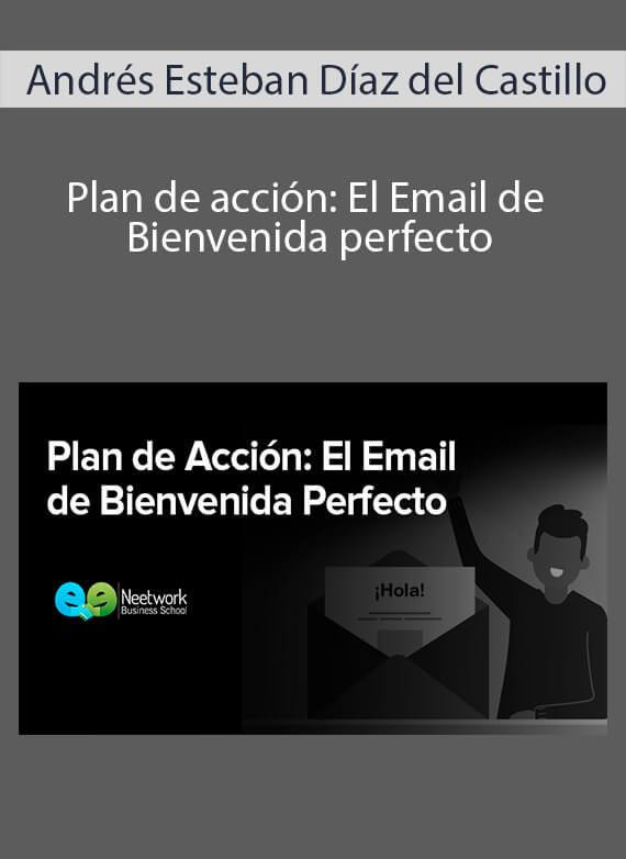 Andrés Esteban Díaz del Castillo - Plan de acción El Email de Bienvenida perfecto