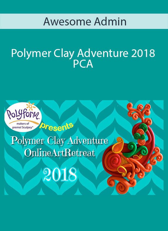 Awesome Admin - Polymer Clay Adventure 2018 - PCA