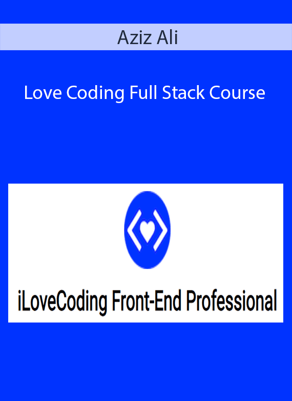 Aziz Ali - Love Coding Full Stack Course