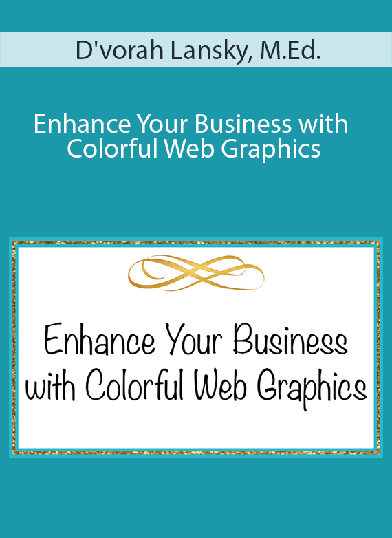 D'vorah Lansky, M.Ed. - Enhance Your Business with Colorful Web Graphics