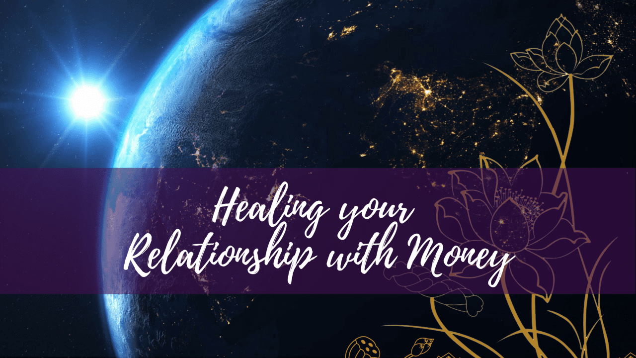 Healing Your Relationship with Money 2022