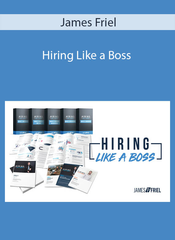 James Friel - Hiring Like a Boss