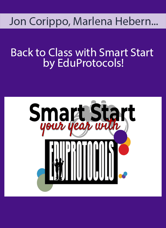Jon Corippo, Marlena Hebern & Kim Voge - Back to Class with Smart Start by EduProtocols!