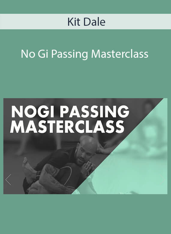 Kit Dale - No Gi Passing Masterclass