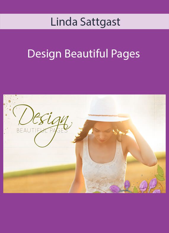 Linda Sattgast - Design Beautiful Pages