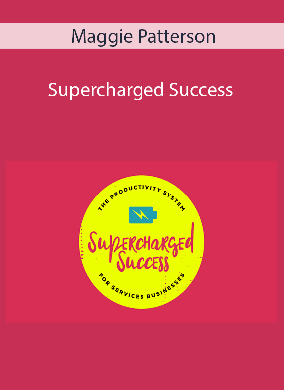 Maggie Patterson - Supercharged Success