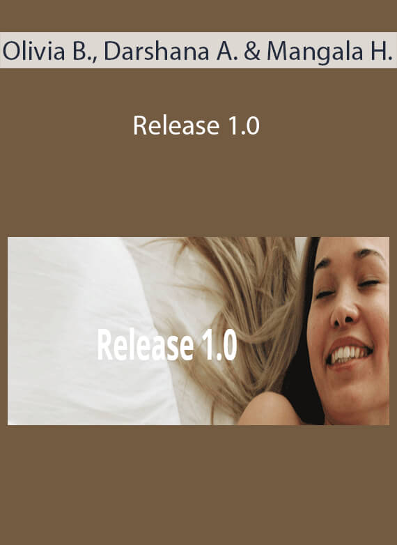 Olivia Bryant, Darshana Avila & Mangala Holland - Release 1.0