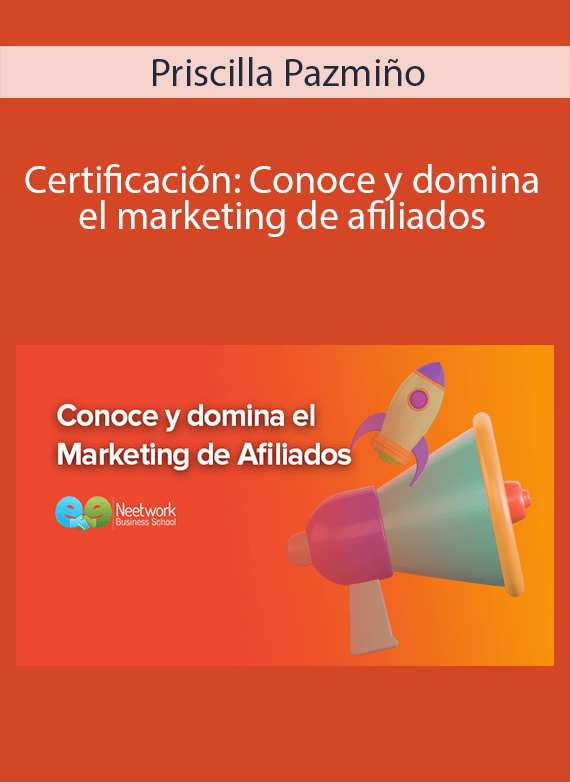 Priscilla Pazmiño - Certificación Conoce y domina el marketing de afiliados