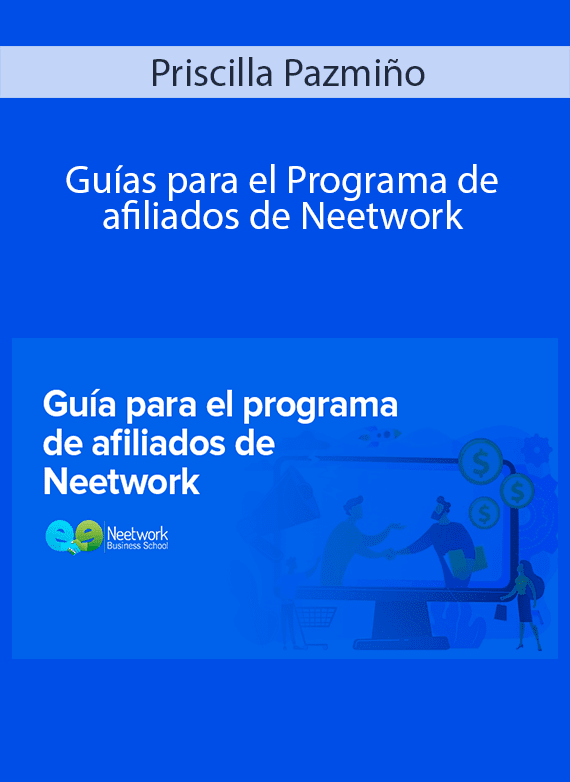 Priscilla Pazmiño - Guías para el Programa de afiliados de Neetwork