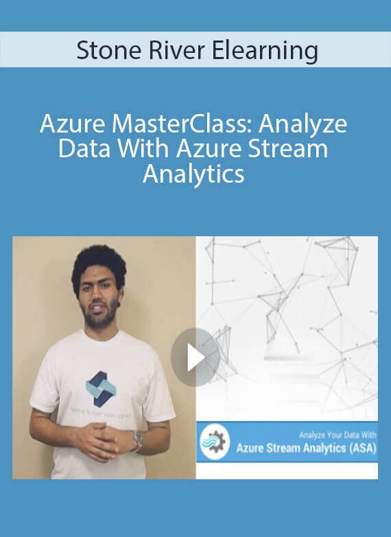 Stone River Elearning - Azure MasterClass Analyze Data With Azure Stream Analytics