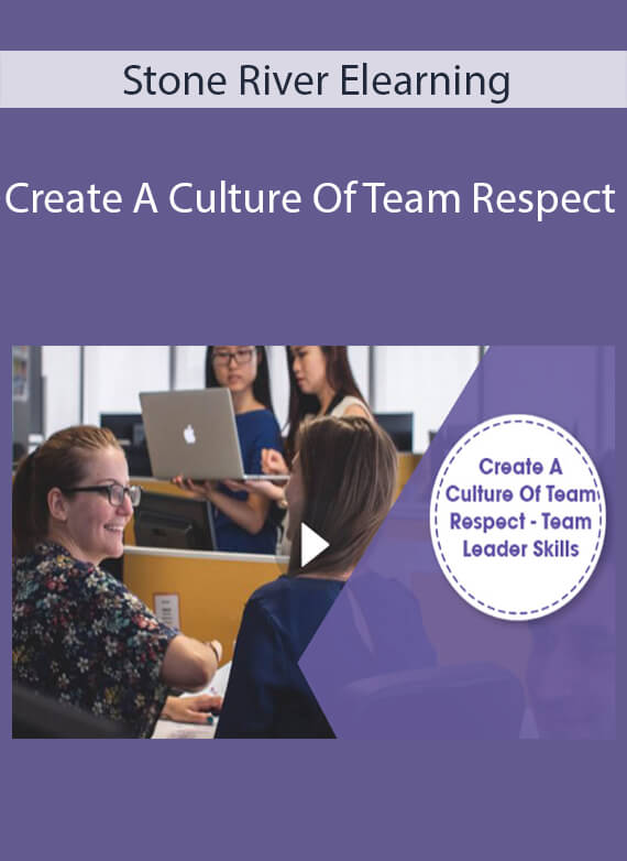 Stone River Elearning - Create A Culture Of Team Respect