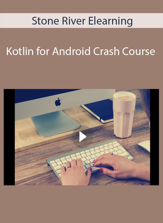 Stone River Elearning - Kotlin for Android Crash Course