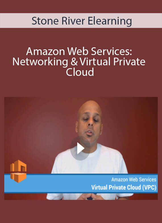 Stone River Elearning - Amazon Web Services Networking & Virtual Private Cloud