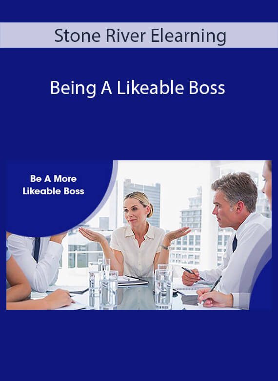 Stone River Elearning - Being A Likeable Boss