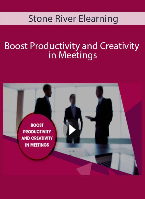 Stone River Elearning - Boost Productivity and Creativity in Meetings