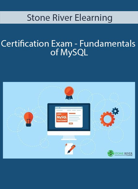 Stone River Elearning - Certification Exam - Fundamentals of MySQL