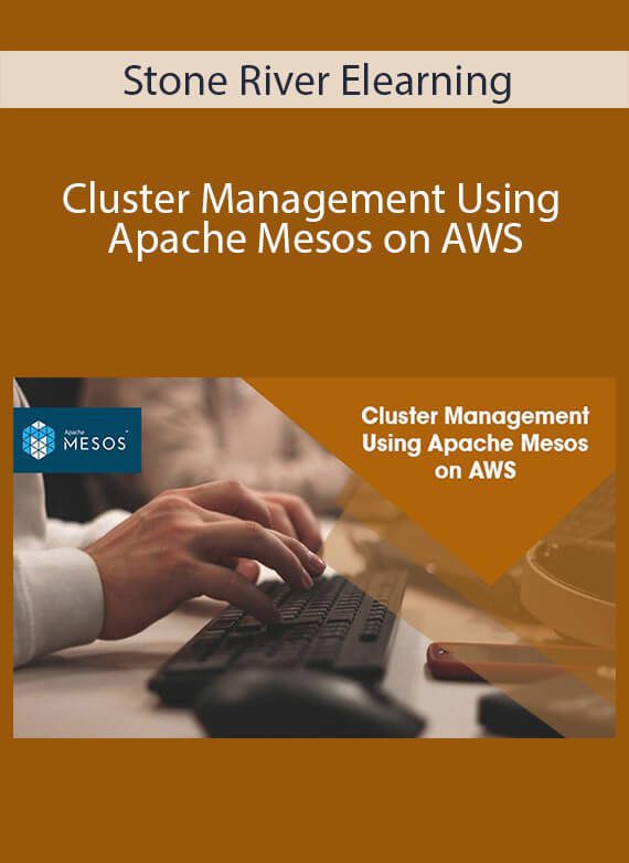 Stone River Elearning - Cluster Management Using Apache Mesos on AWS