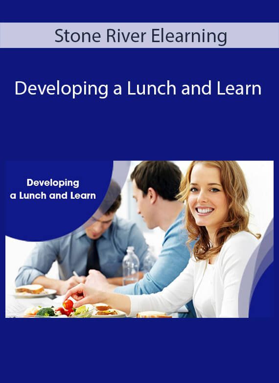 Stone River Elearning - Developing a Lunch and Learn
