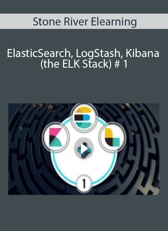 Stone River Elearning - ElasticSearch, LogStash, Kibana (the ELK Stack) # 1