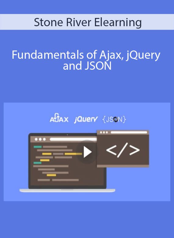 Stone River Elearning - Fundamentals of Ajax, jQuery and JSON