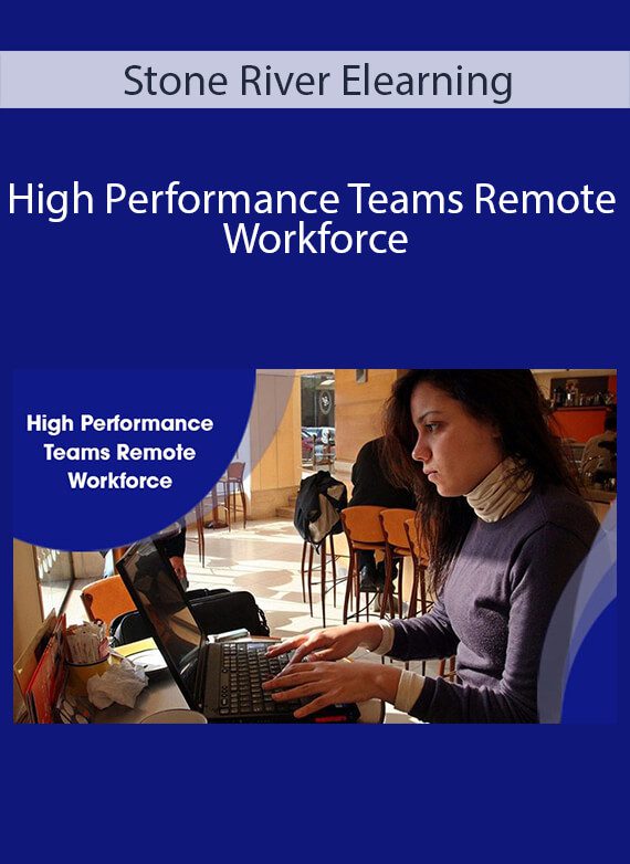 Stone River Elearning - High Performance Teams Remote Workforce