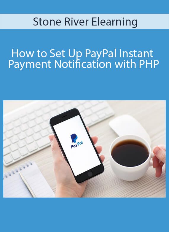 Stone River Elearning - How to Set Up PayPal Instant Payment Notification with PHP