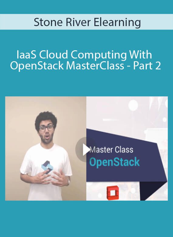 Stone River Elearning - IaaS Cloud Computing With OpenStack MasterClass - Part 2