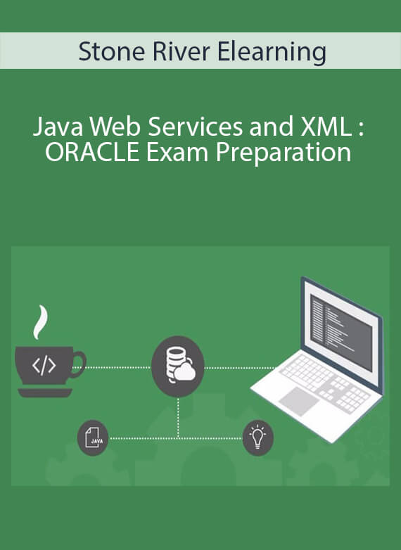Stone River Elearning - Java Web Services and XML ORACLE Exam Preparation