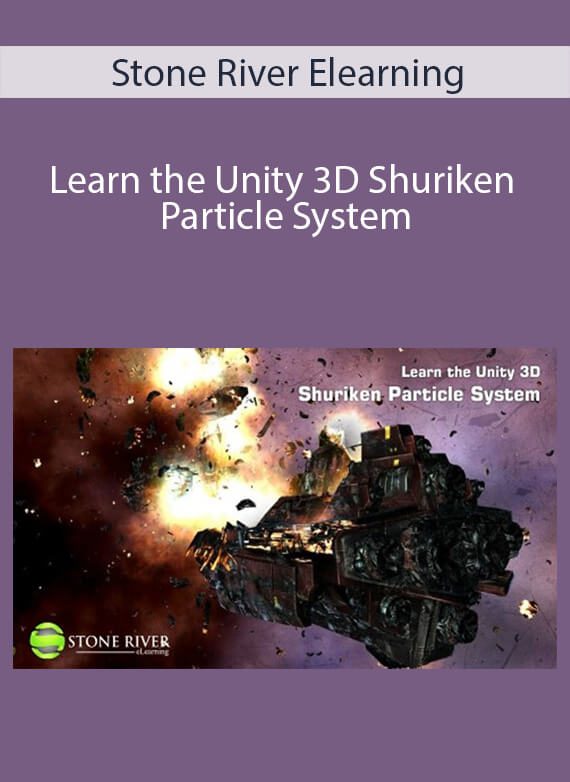 Stone River Elearning - Learn the Unity 3D Shuriken Particle System