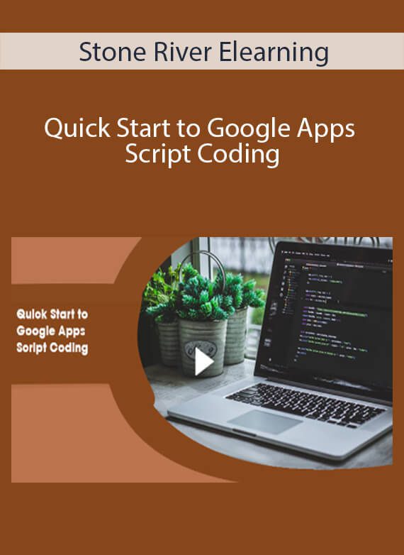 Stone River Elearning - Quick Start to Google Apps Script Coding