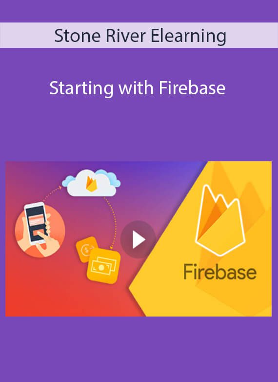 Stone River Elearning - Starting with Firebase