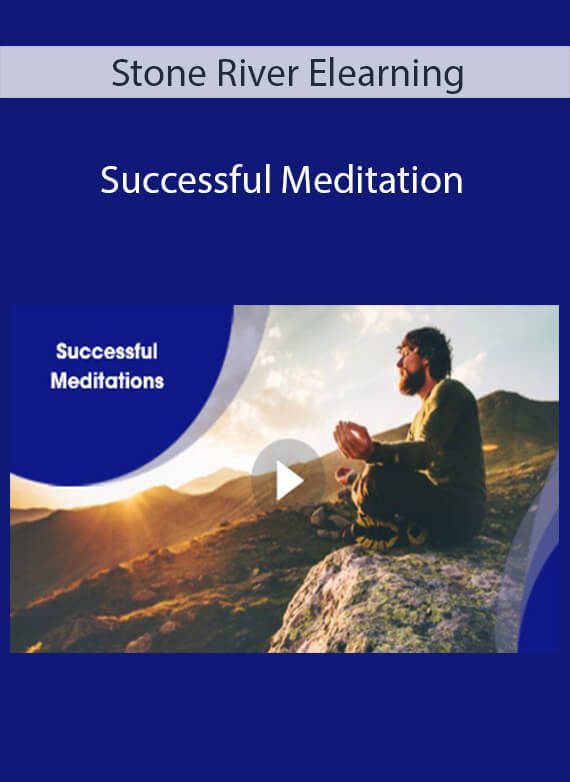 Stone River Elearning - Successful Meditation