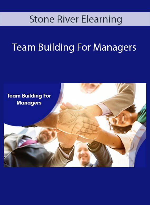 Stone River Elearning - Team Building For Managers