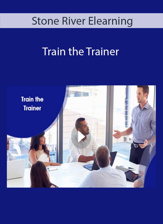 Stone River Elearning - Train the Trainer
