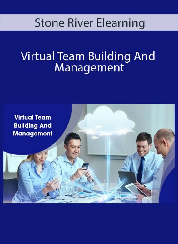 Stone River Elearning - Virtual Team Building And Management - Copy