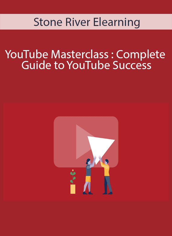 Stone River Elearning - YouTube Masterclass Complete Guide to YouTube Success