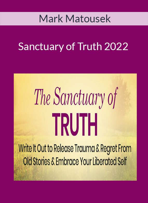 Mark Matousek - Sanctuary of Truth 2022