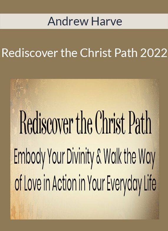 Andrew Harve - Rediscover the Christ Path 2022
