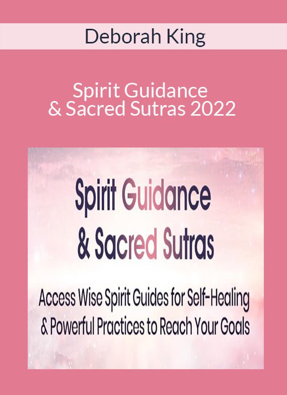 Deborah King - Spirit Guidance & Sacred Sutras 2022