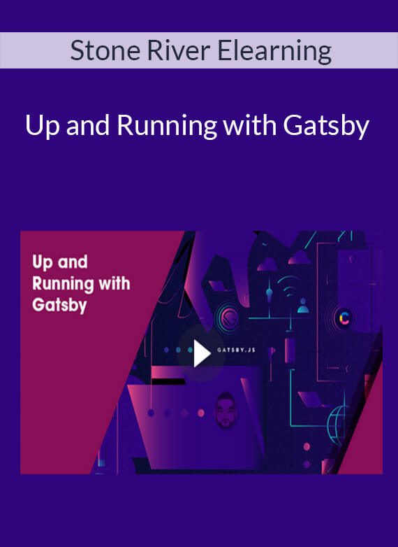 Stone River Elearning - Up and Running with Gatsby