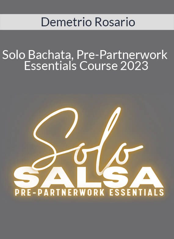 Demetrio Rosario - Solo Bachata, Pre-Partnerwork Essentials Course 2023