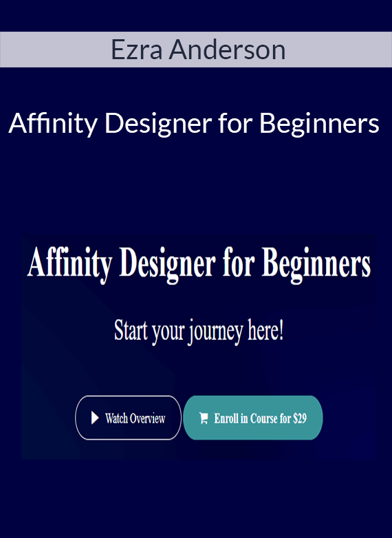 Ezra Anderson - Affinity Designer for Beginners