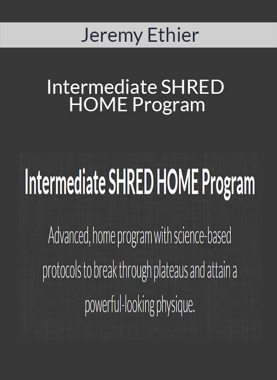Jeremy Ethier - Intermediate SHRED HOME Program