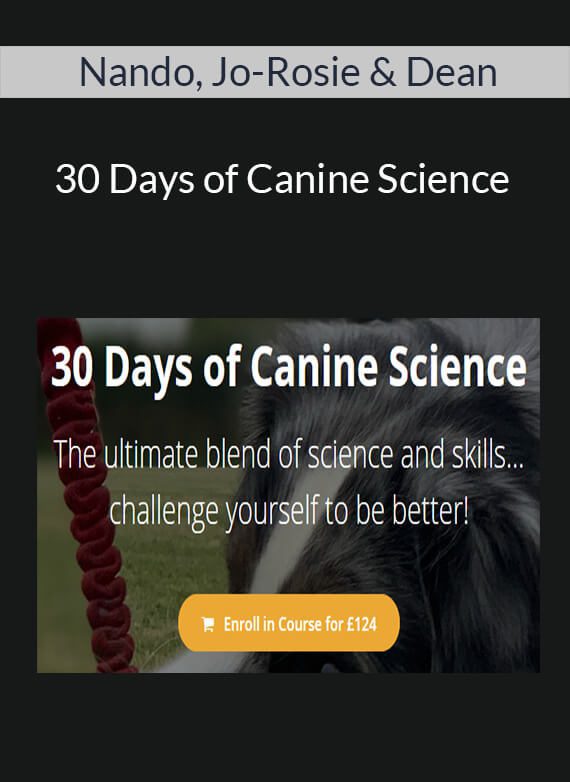 Nando, Jo-Rosie & Dean - 30 Days of Canine Science