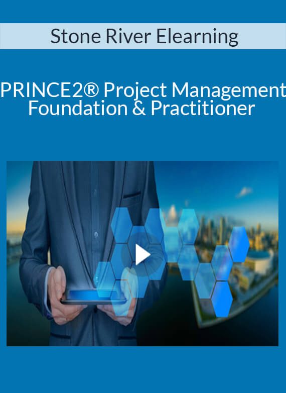 Stone River Elearning - PRINCE2® Project Management - Foundation & Practitioner