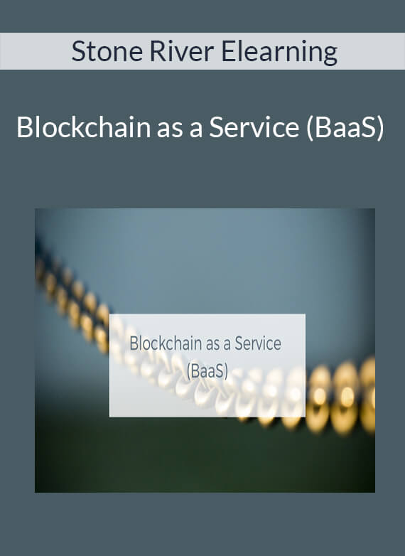 Stone River Elearning - Blockchain as a Service (BaaS)